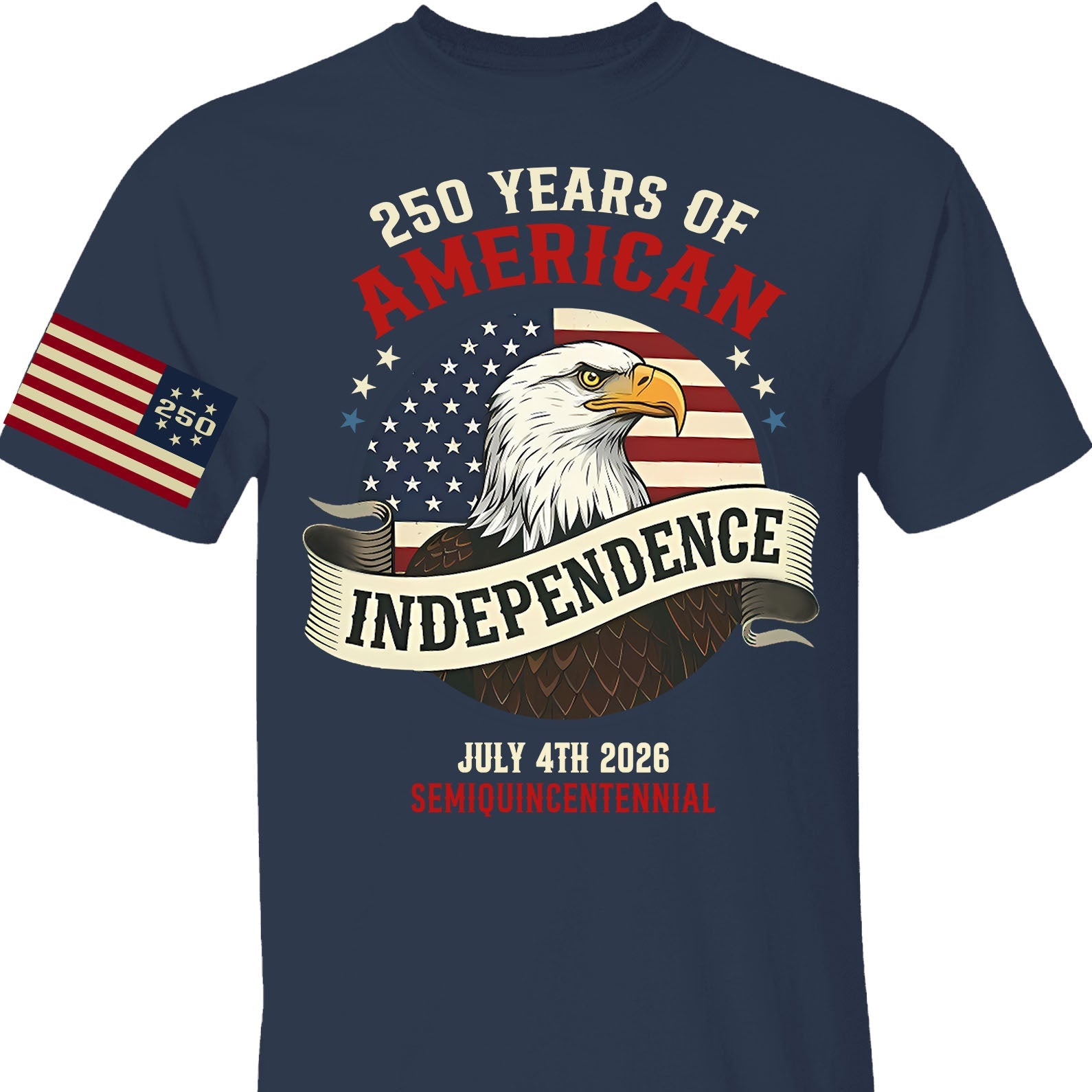 250 Years Of American Independence Shirt | Happy 250th Birthday USA | Patriotic 4th Of July Tee | Independence Day Shirt 682568